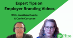 Expert Tips on Employer Branding Video - with Carrie Corcoran