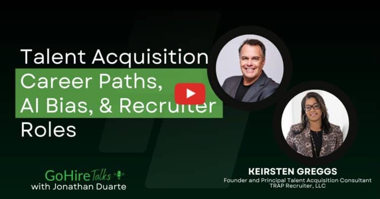 Keirsten Greggs joins GoHire Talks, to discus Talent Acquisition Career Paths, AI Bias, & Recruiter Roles