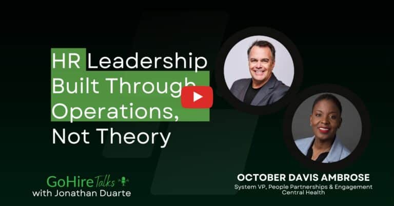 October Davis Ambrose joins GoHire Talks, to discuss HR Leadership Built Through Operations, Not Theory