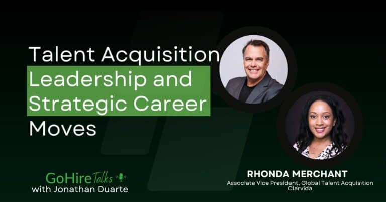 Rhonda Merchant joins GoHire Talks, to discus Talent Acquisition Leadership and Strategic Career Moves
