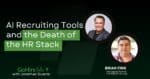 Brian Fink joins GoHire Talks, to discuss AI Recruiting Tools and the Death of the HR Stack