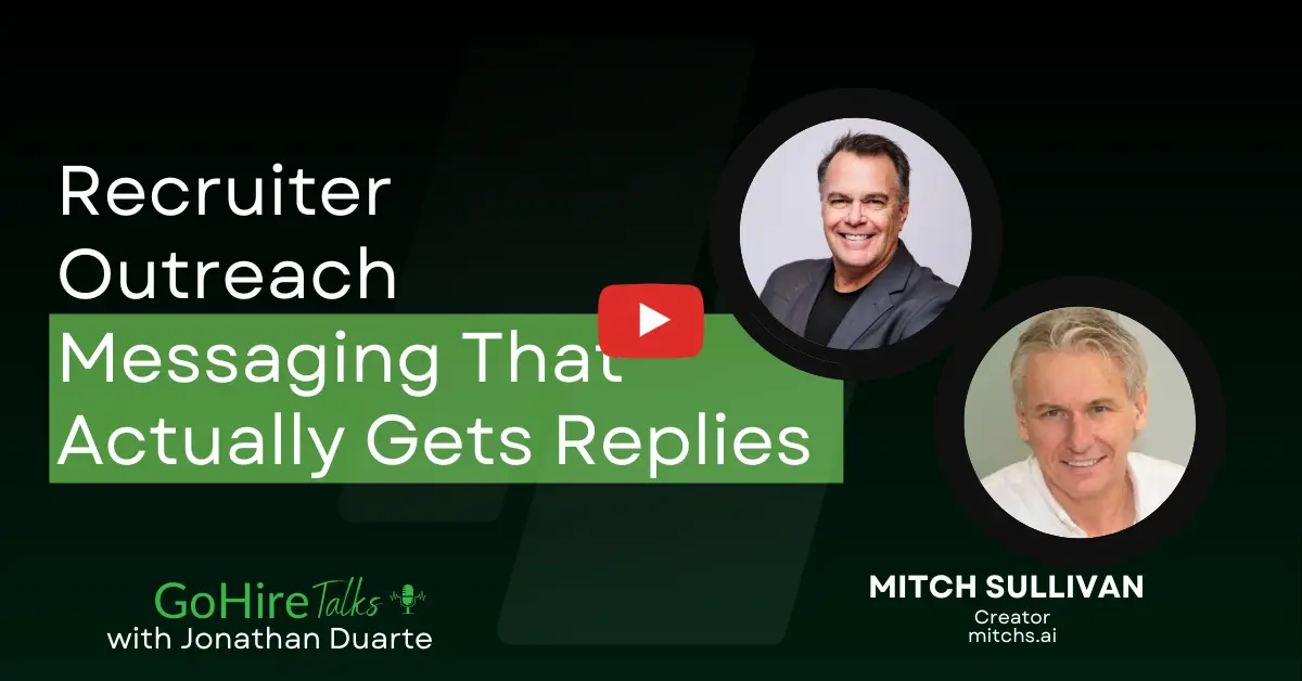 Mitch Sullivan joins GoHire Talks, to discuss Recruiter Outreach Messaging That Actually Gets Replies
